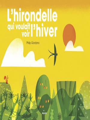 cover image of L'hirondelle qui voulait voir l'hiver